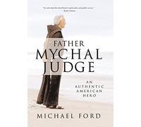 Father Mychal Judge: An Authentic American Hero