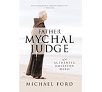 Father Mychal Judge: An Authentic American Hero