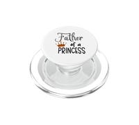 Father of a Princess Precious Novelty Dad of a Daughter Item PopSockets PopGrip for MagSafe