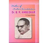 Father Of Indian Constitution Dr. B.R. Ambedkar