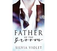 Father of the Groom: Volume 1 (Love and Care)