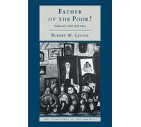 Father of the Poor?: Vargas and his Era (New Approaches to the Americas)