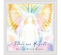 Father Peter Bowes - There Are Angels