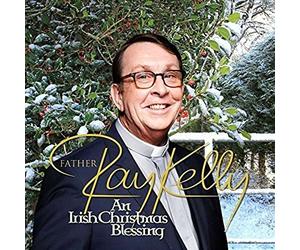 Father Ray Kelly - An Irish Christmas Blessing