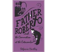 Father Roberto and the Commotion at the Catacombs: two heartwarming cosy mysteries: 5 (Father Roberto's cosy mysteries)