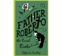 Father Roberto and the Rural Riots: two heartwarming cosy mysteries