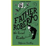 Father Roberto and the Rural Riots: two heartwarming cosy mysteries (in Very Large Print): 3 (Father Roberto's cozy mysteries)