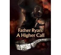 Father Ryan: A Higher Call