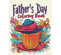 Father’s Day Coloring Book: Happy Father's Day Card with Coffee Cup and Hat-Shaped Frame