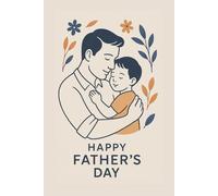 Father’s Day Notebook Gift - 6x9 Journal with 100 Lined Pages and Heartfelt Messages - Dad Holding Son Cover - Thoughtful Gift for Dads