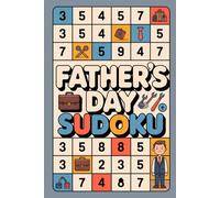 Father’s Day Sudoku: Relaxing Brain Games for Dad: Steady Brain Puzzle Activity Book for Adult Puzzle Fans