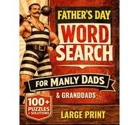Father’s Day Word Search for Adults: 100+ Large Print Puzzles for Manly Dads and Granddads