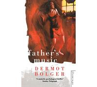 FATHER’S MUSIC: A Gripping Literary Thriller Featuring the Dublin Underworld and London Gangsters
