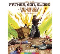 Father, Son, Sword: The Lone Wolf and Cub Saga