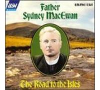 Father Sydney MacEwan - The Road to the Isles [IMPORT] (1999-08-17)