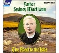 Father Sydney MacEwan - The Road to the Isles [IMPORT]