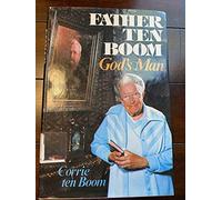 Father Ten Boom, God's Man