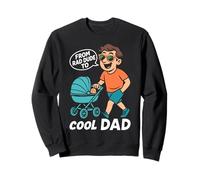 Fatherhood FROM RAD DUDE TO COOL DAD Funny Soon-to-be Dad Sweatshirt