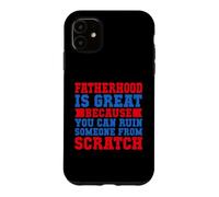 Fatherhood Is Great Funny Dad Parenting Joke Case for iPhone 11