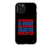Fatherhood Is Great Funny Dad Parenting Joke Case for iPhone 11 Pro