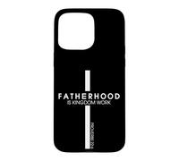 Fatherhood Is Kingdom Work Christian Bible Verse Fathers Day Case for iPhone 15 Pro Max