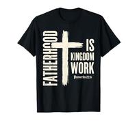 Fatherhood is Kingdom Work Christian Cross Father's Day Men T-Shirt