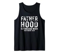 Fatherhood is Kingdom Work Proverbs 22:6 Christian Dad Tank Top
