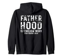Fatherhood Is Kingdom Work Proverbs 22:6 Christian Dad Zip Hoodie