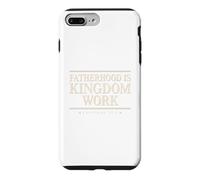 Fatherhood is Kingdom Work Tshirt Christian Dad Father's Day Case for iPhone 7 Plus/8 Plus