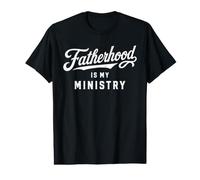 Fatherhood is My Ministry | Christian Value Graphic T-Shirt