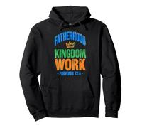 Fatherhood Kingdom Work - Proverbs 22:6 Pullover Hoodie