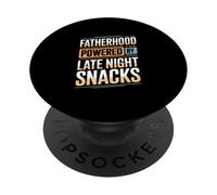 Fatherhood Powered By Late Night Snacks Dad Life Humor PopSockets Adhesive PopGrip