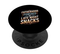 Fatherhood Powered By Late Night Snacks Dad Life Humor PopSockets Adhesive PopGrip