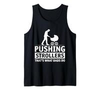 Fatherhood PUSHING STROLLERS THAT'S WHAT DAD'S DO Father Tank Top