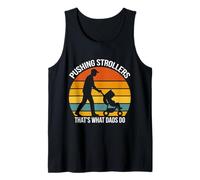 Fatherhood PUSHING STROLLERS THAT'S WHAT DAD'S DO Soon Dad Tank Top
