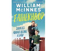 Fatherhood: Stories about being a dad