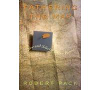 Fathering the Map : New and Selected Later Poems