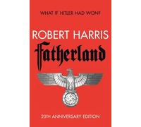 Fatherland: 20th Anniversary Edition by Harris, Robert (April 26, 2012) Paperback