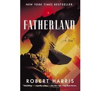 Fatherland: A Novel (Mortalis)