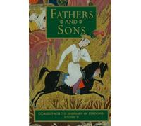 Fathers and Sons: Stories from the Shahnameh of Ferdowsi v. 2: Fathers & Sons: 02