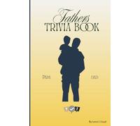 Fathers/Dad Trivia Book: Hilarious, Heartwarming & Head-Scratching Questions for Father’s Day, Birthdays & Beyond (Interior colour or black and white pages (Dad Trivia Book))