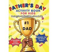 FATHER'S DAY ACTIVITY BOOK FOR KIDS: AN INTERACTIVE WORKBOOK FEATURING COLORING, TRACING, GAMES, WORD SEARCHES, AWARDS, DAD JOKES, KEEPSAKES, & SECRET ... ALL AGES (Holiday Coloring Books For Kids)