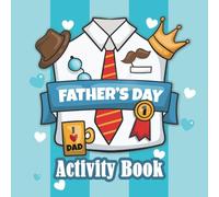 Father's Day Activity Book: I Spy, Coloring Book, All About Dad, Crafts, Happy Father's Day Gifts For Kids, and more activities for kids