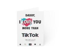Father's Day Card - Daddy I Love You More Than TikTok - Fun and Modern Birthday Greeting for Dads Who Love a Laugh