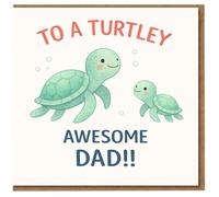Father's Day Card for Dad - Cute Turtle Pun - To a Turtley Awesome Dad - From Son or Daughter
