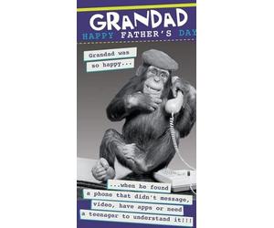 Father's Day Card Grandad - Grandad Was So Happy When He Found A Phone That Didn't Message!