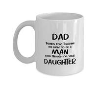 Fathers Day Coffee Mug, Dad, Thanks For Teaching Me How To Be A Man Even Though I'm Your Daughter, Unique Gifts For Dad From Daughter Son