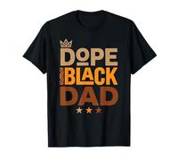 Fathers Day Dope Black Dad African American Pride Dad Men T-Shirt