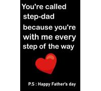 Fathers Day Gift for stepdad :you're called step-dad because you're with me every step of the way: Funny Personalized Notebook for stepdad | Dad ... for Dads | father day card from daughter,son