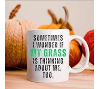 Father's Day Gift, Sometimes I Wonder if My Grass is Thinking About me Too, Funny Coffee Mug 11oz for Dad, Dad Jokes, Yard Jokes Lawn Garden Gift, 11